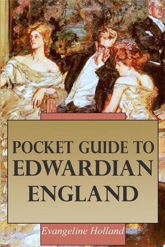 Pocket Guide to Edwardian England