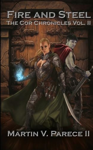 Fire and Steel The Cor Chronicles