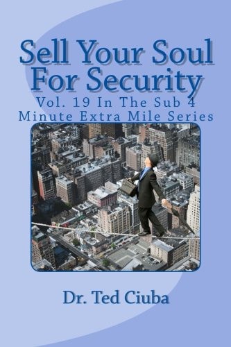 Sell Your Soul for Security Vol. 19 in the Sub 4 Minute Extra Mile Series