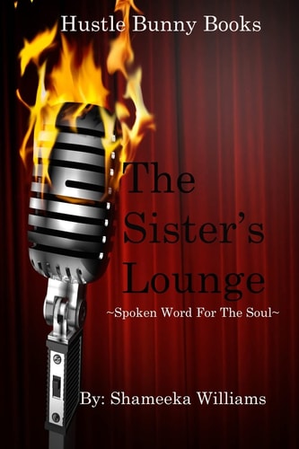 The Sister's Lounge Spoken Word For The Soul