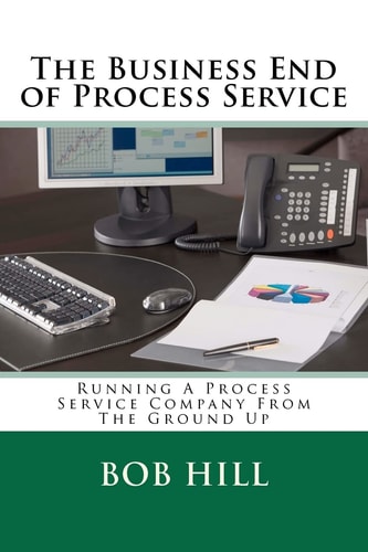 The Business End of Process Service Running A Process Service Company From The Ground Up