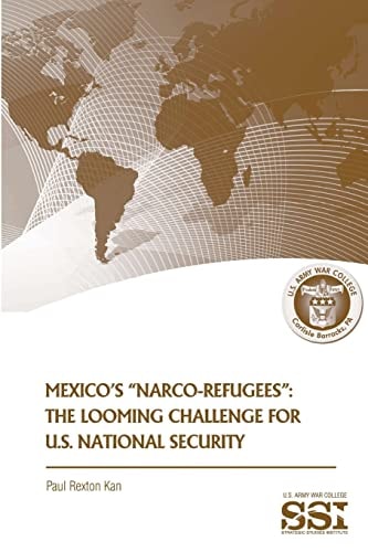 Mexico's "Narco-Refugees" The Looming Challenge for U.S. National Security
