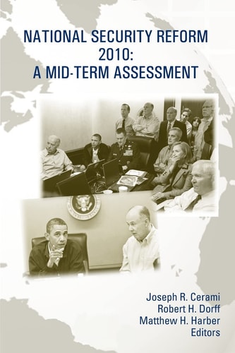 National Security Reform 2010 A Mid-Term Assessment