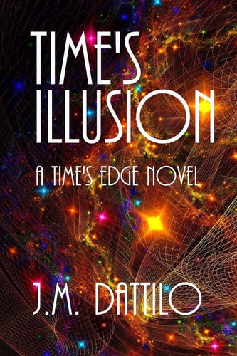 Time's Illusion Time's Edge #3
