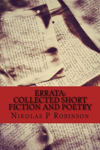 Errata Collected Short Fiction and Poetry