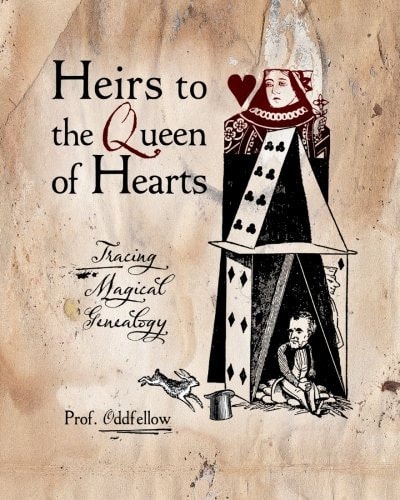 Heirs to the Queen of Hearts Tracing Magical Genealogy