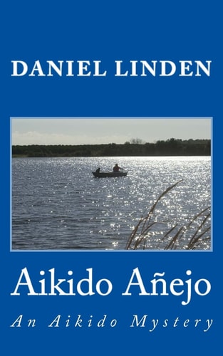 Aikido Anejo An Aikido Mystery