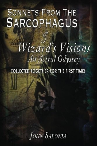 Sonnets from the Sarcophagus and Wizard's Visions