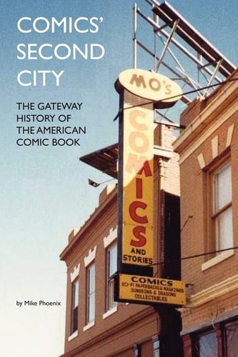 Comics' Second City The Gateway History of the American Comic Book