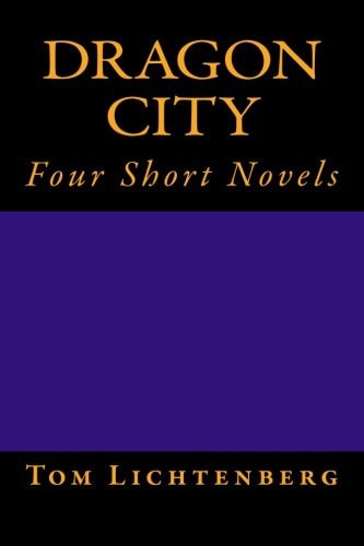 Dragon City Four Short Novels