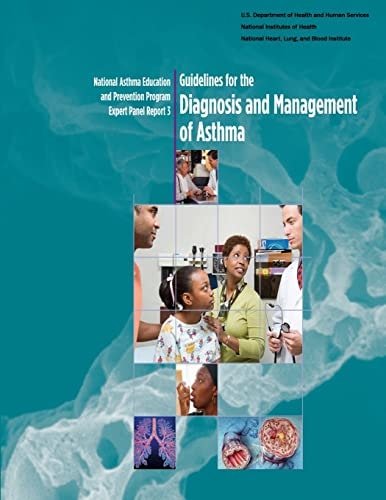 Guidelines for the Diagnosis and Management of Asthma National Asthma Education and Prevention Program Expert Panel Report 3