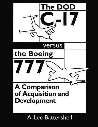 The DOD C-17 Versus the Boeing 777 A Comparison of Acquisition and Development