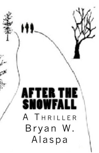 After the Snowfall A Thriller