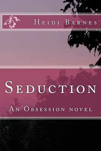 Seduction An Obsession Novel