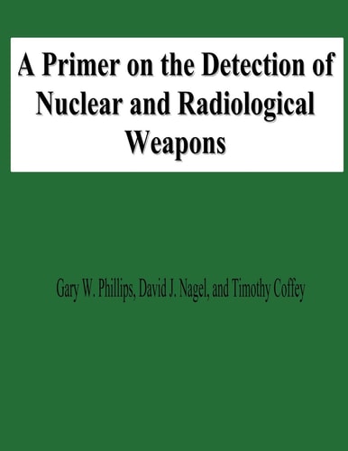 A Primer on the Detection of Nuclear and Radiological Weapons