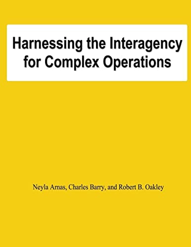 Harnessing the Interagency for Complez Operations