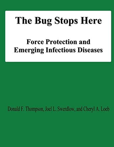 The Bug Stops Here Force Protection and Emerging Infectious Diseases