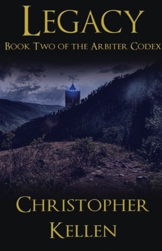 Legacy Book Two of The Arbiter Codex