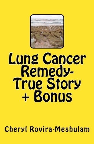 Lung Cancer Remedy-True Story + Bonus