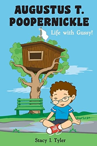 Augustus T. Poopernickle Life with Gussy!