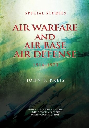 Air Warfare and Air Base Air Defense 1914-1973