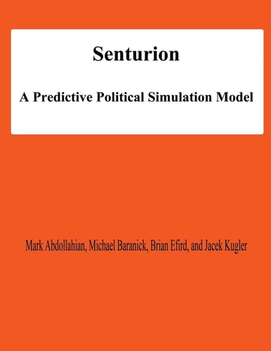 Senturion A Predictive Polititcal Simulation Model
