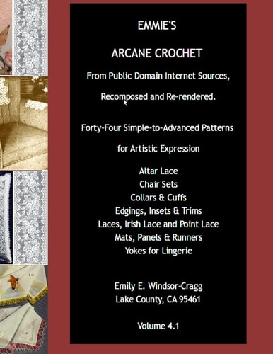Emmie's ARCANE CROCHET Forty-Four Simple-To-Advanced Patterns for Artistic Expression