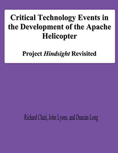 Critical Technology Events in the Development of the Apache Helicopter Project Hindsight Revisited