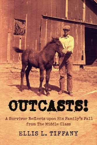 Outcasts! A Survivor Reflects Upon His Family's Fall from the Middle Class