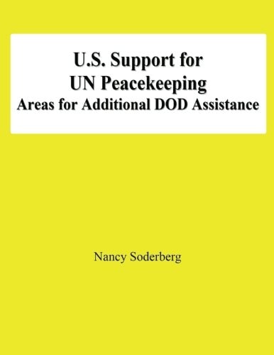 U.S. Support for UN Peacekeeping Areas for Additional DOD Assistance
