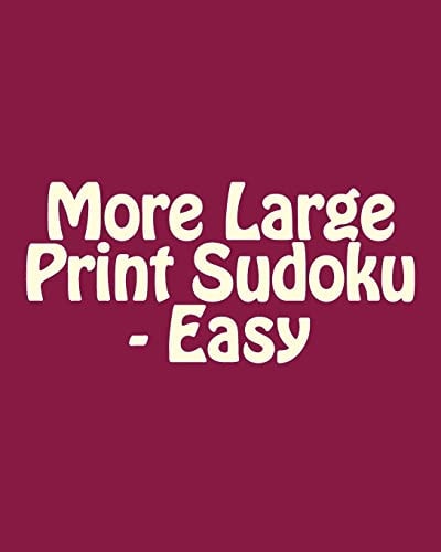 More Large Print Sudoku - Easy 80 Easy to Read, Large Print Sudoku Puzzles