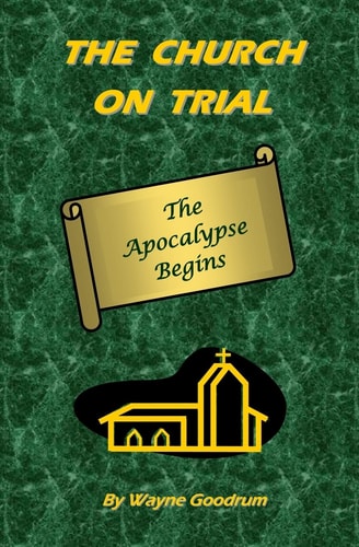 The Church On Trial The Apocalypse Begins