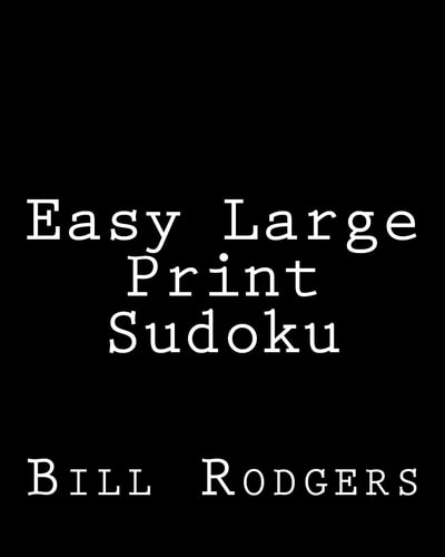 Easy Large Print Sudoku 80 Easy to Read, Large Print Sudoku Puzzles