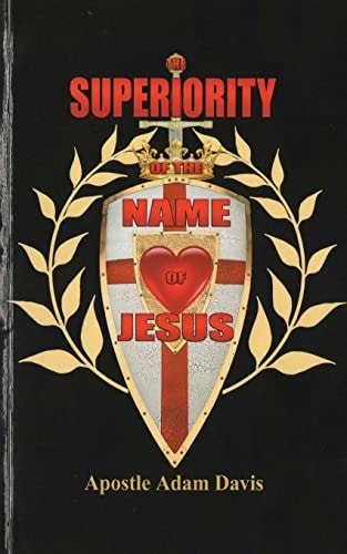 The Superiority Of The Name Of Jesus
