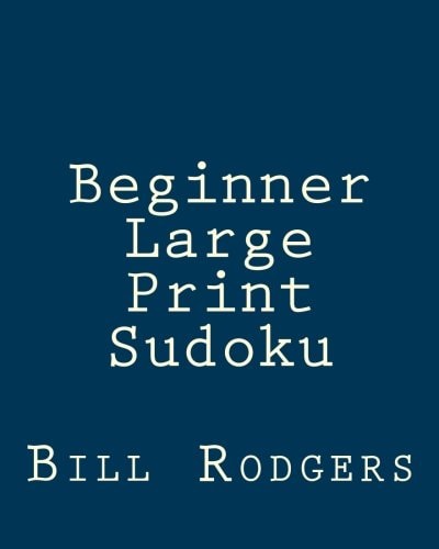 Beginner Large Print Sudoku 80 Easy to Read, Large Print Sudoku Puzzles