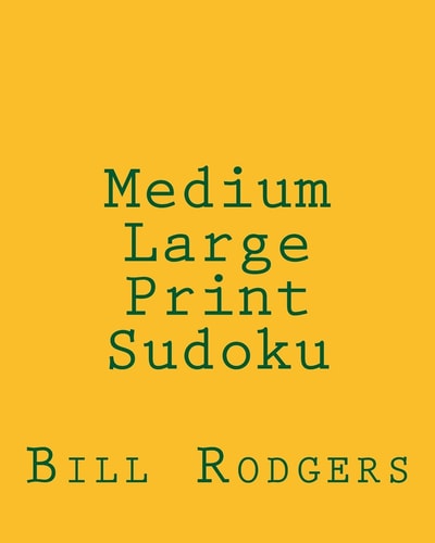 Medium Large Print Sudoku 80 Easy to Read, Large Print Sudoku Puzzles