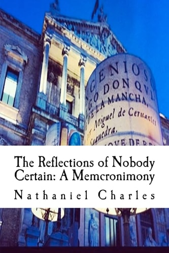 The Reflections of Nobody Certain A Memcronimony