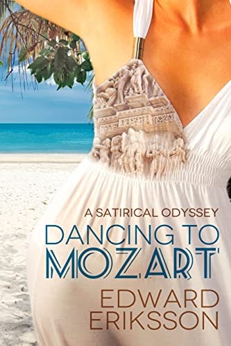 Dancing To Mozart A Satirical Odyssey