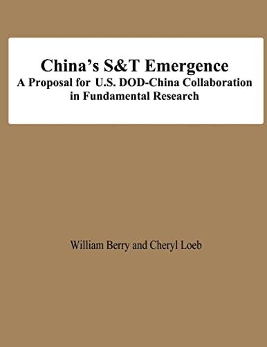 China's S&T Emergence a Proposal for U. S. DOD-China Collaboration in Fundamental Research
