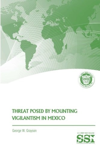 Threat Posed by Mounting Vigilantism in Mexico