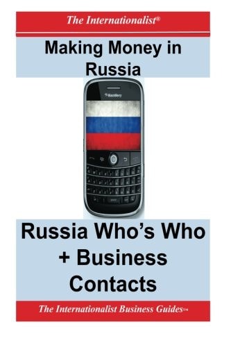 Making Money in Russia Russia Who's Who + Business Contacts