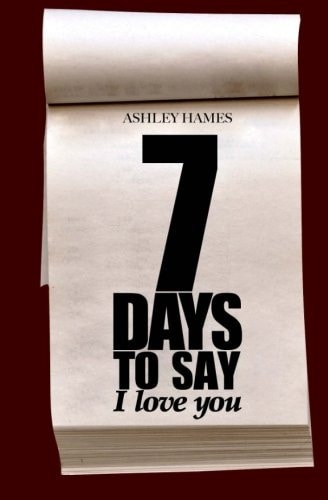 Seven Days To Say I Love You