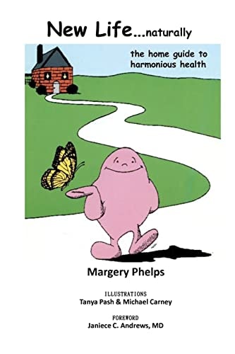 New Life... Naturally The Home Guide to Harmonious Health