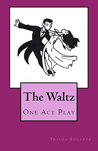 The Waltz A One Act Play