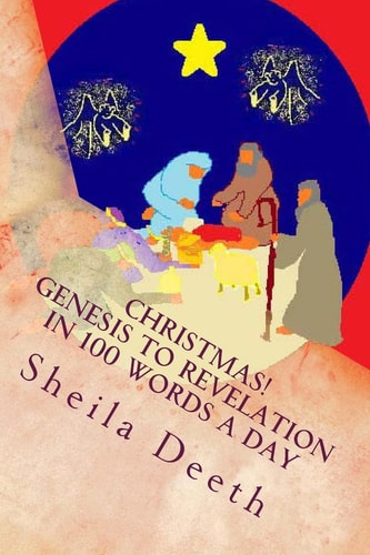 Christmas! Genesis to Revelation in 100 Words a Day The Bible in 100 Words a Day
