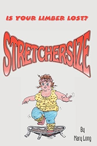 Stretchersize Is Your Limber Lost?