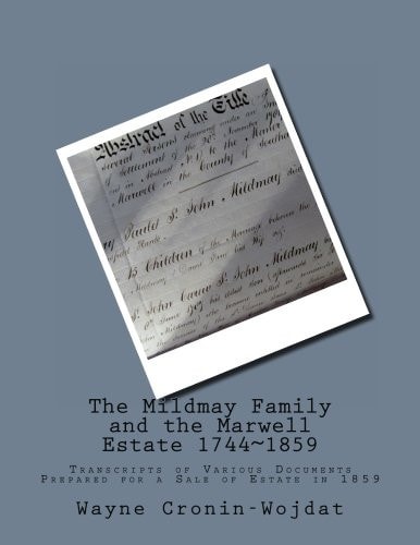 The Mildmay Family and the Marwell Estate 1744~1859 Transcripts of Various Documents Prepared for a Sale of Estate In 1859