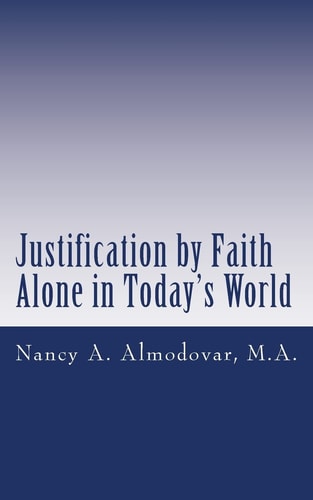 Justification by Faith Alone in Today's World