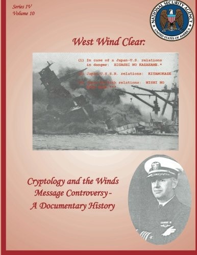 West Wind Clear Cryptology and the Winds Message Controversy - A Documentary History