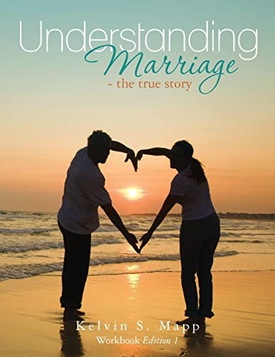 Understanding Marriage-The True Story Workbook Edition 1
